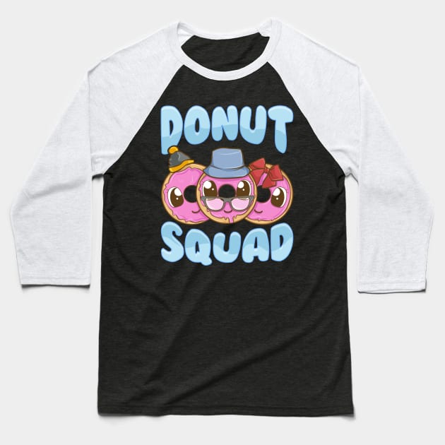 Cute & Funny Donut Squad Donut Lover Baseball T-Shirt by theperfectpresents